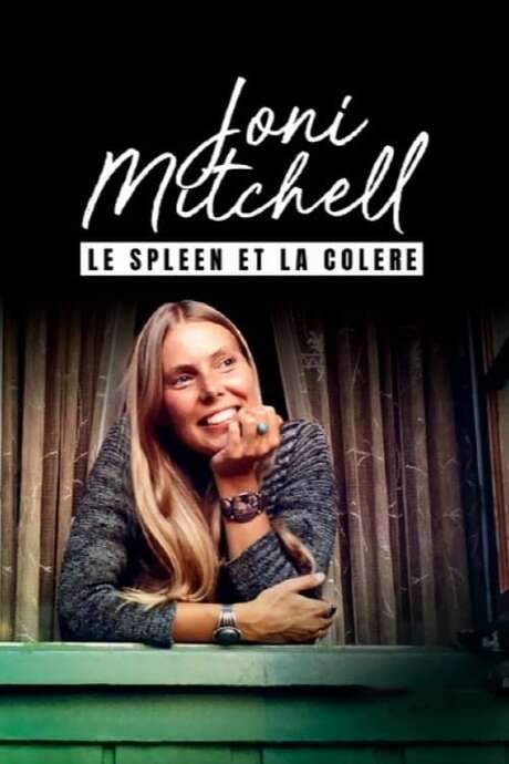 Joni Mitchell, le spleen et la colère